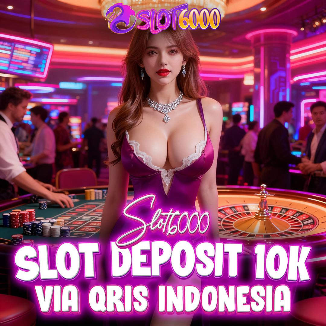 SLOT6000 : Situs Via Qris Bonus Deposit 100% Terbesar Di Asia. - WooCommerce eCommerce